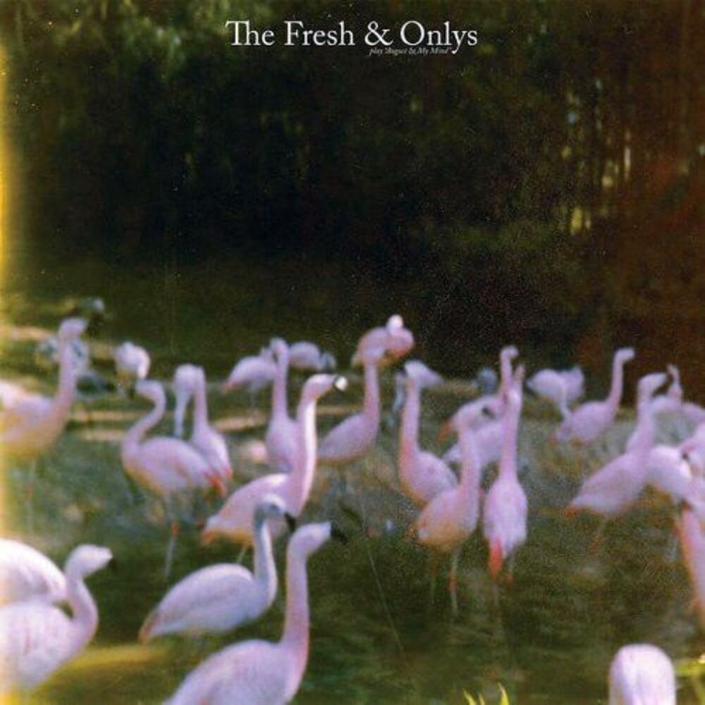 The Fresh & Onlys - August in My Mind  LP LP